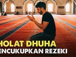 Niat Sholat Dhuha, Cara Sholat dan Manfaatnya