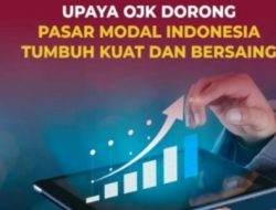 Langkah Baru OJK, 8 Strategi ‘Pembersihan’ Pasar Modal Indonesia Menuju Standar Global