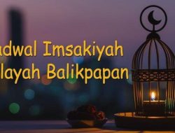 Batas Waktu Imsak Kota Balikpapan Hari Ini, Lengkap Jam Berbuka
